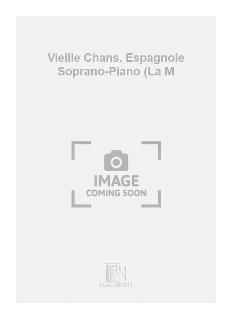 Vieille Chans. Espagnole Soprano-Piano (La M